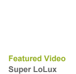 Featured Video Super LoLux
